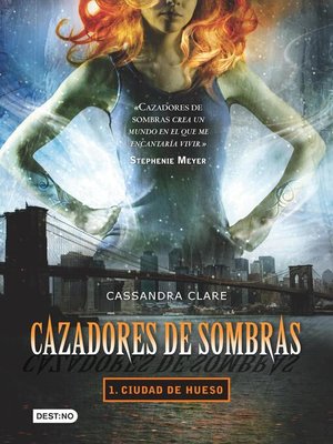 cover image of Cazadores de sombras 1. Ciudad de hueso (Edición mexicana)